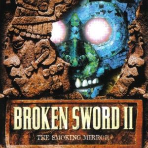 PC – Broken Sword: The Smoking Mirror