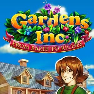 PC – Gardens Inc. – From Rakes to Riches