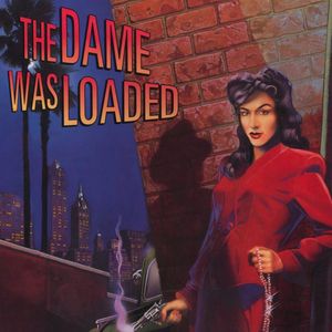 PC – The Dame Was Loaded